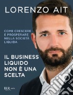 Il business liquido non è una scelta. E-book. Formato EPUB ebook