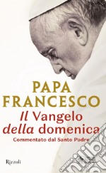 Il Vangelo della domenica. E-book. Formato EPUB ebook