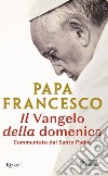 Il Vangelo della domenica. E-book. Formato EPUB ebook di Jorge Mario Bergoglio