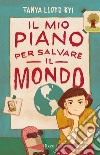 Il mio piano per salvare il mondo. E-book. Formato EPUB ebook