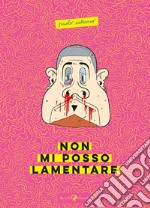 Non mi posso lamentare. E-book. Formato EPUB ebook