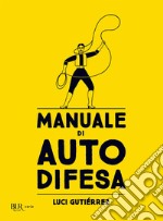 Manuale di autodifesa. E-book. Formato EPUB ebook