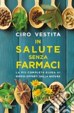 In salute senza farmaci. E-book. Formato EPUB ebook