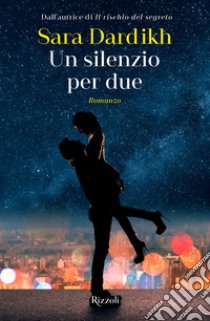 Un silenzio per due. E-book. Formato EPUB ebook di Sara Dardikh