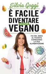 È facile diventare un po' più vegano. E-book. Formato EPUB