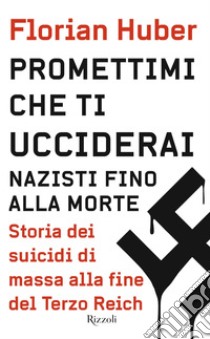 Promettimi che ti ucciderai. E-book. Formato EPUB ebook di Florian Huber