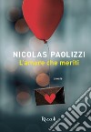 L'amore che meriti. E-book. Formato EPUB ebook di Nicolas Paolizzi