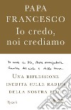 Io credo, noi crediamo. E-book. Formato EPUB ebook