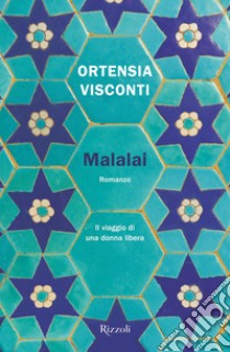 Malalai. E-book. Formato EPUB ebook di Ortensia Visconti