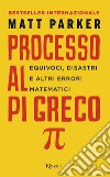 Processo al Pi Greco. E-book. Formato EPUB ebook