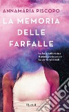 La memoria delle farfalle. E-book. Formato EPUB ebook di Annamaria Piscopo