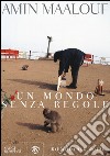 Un mondo senza regole. E-book. Formato EPUB ebook