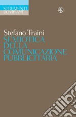 Semiotica della comunicazione pubblicitaria. Discorsi, marche, pratiche, consumi. E-book. Formato EPUB ebook