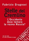 Le stelle del Cremlino: L'Occidente deve temere la nuova Russia?. E-book. Formato PDF ebook
