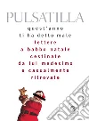 Quest'anno ti ha detto male: Lettere a Babbo Natale cestinate da lui medesimo e casualmente ritrovate. E-book. Formato EPUB ebook di Pulsatilla