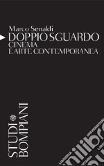 Doppio Sguardo: Cinema e arte contemporanea. E-book. Formato EPUB ebook