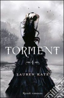 Torment. E-book. Formato PDF ebook di Lauren Kate