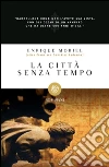 La città senza tempo. E-book. Formato PDF ebook di Beatrice Gatti
