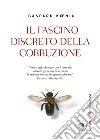 Il fascino discreto della corruzione. E-book. Formato EPUB ebook di Massimo Loris Zannini