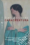 Caracreatura. E-book. Formato PDF ebook