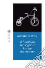 Il bambino che sognava la fine del mondo. E-book. Formato EPUB ebook