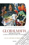 Globalmafia: Manifesto per un'internazionale antimafia. E-book. Formato EPUB ebook di Giuseppe Carlo Marino