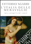 L' Italia delle meraviglie. Una cartografia del cuore. E-book. Formato EPUB ebook