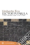 Lector in fabula: La cooperazione interpretativa nei testi narrativi. E-book. Formato EPUB ebook