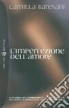 L'imperfezione dell'amore. E-book. Formato PDF ebook