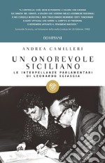 Un onorevole siciliano. Le interpellanze parlamentari di Leonardo Sciascia. E-book. Formato EPUB ebook