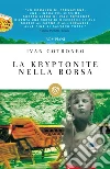 La kryptonite nella borsa. E-book. Formato EPUB ebook