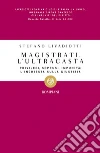 Magistrati. L'ultracasta. E-book. Formato EPUB ebook di Stefano Livadiotti
