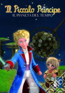 Il Piccolo Principe #1 - Il Pianeta del Tempo. E-book. Formato PDF ebook di  AA.VV.