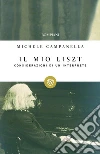 Il mio Listz: Considerazioni di un interprete. E-book. Formato EPUB ebook di Michele Campanella
