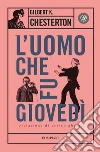 L'uomo che fu giovedì. E-book. Formato EPUB ebook di Gilbert K. Chesterton
