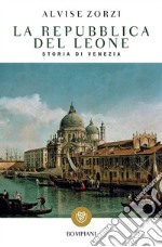 La repubblica del leone: Storia di Venezia. E-book. Formato EPUB