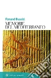 Memorie del Mediterraneo. Preistoria e antichità. E-book. Formato EPUB ebook di Fernand Braudel