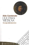 L'ultima medusa: Psicologia della fantascienza. E-book. Formato EPUB ebook di Aldo Carotenuto