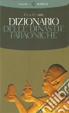 Dizionario delle dinastie faraoniche. E-book. Formato EPUB ebook di Franco Cimmino