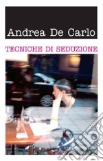 Tecniche di seduzione. E-book. Formato EPUB ebook