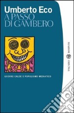 A passo di gambero. Guerre calde e populismo mediatico. E-book. Formato EPUB ebook