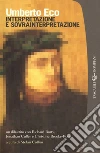 Interpretazione e sovrainterpretazione: Un dibattito con Richard Rorty, Jonathan Culler e Christine Brooke-Rose. E-book. Formato EPUB ebook