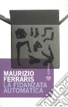 La fidanzata automatica. E-book. Formato EPUB ebook