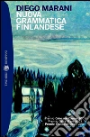 Nuova grammatica finlandese. E-book. Formato EPUB ebook di Diego Marani