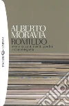 Romildo: ovvero racconti inediti, perduti e d'autobiografia. E-book. Formato EPUB ebook di Alberto Moravia