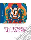 Dalla separazione all'amore. E-book. Formato EPUB ebook di Sarjano Swatantra