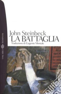 La battaglia. E-book. Formato EPUB ebook di John Steinbeck