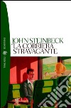 La corriera stravagante. E-book. Formato EPUB ebook di John Steinbeck