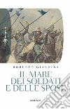 Il mare dei soldati e delle spose. E-book. Formato EPUB ebook di Roberto Giardina