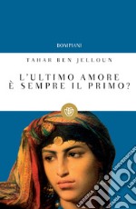 L'ultimo amore è sempre il primo?. E-book. Formato EPUB ebook